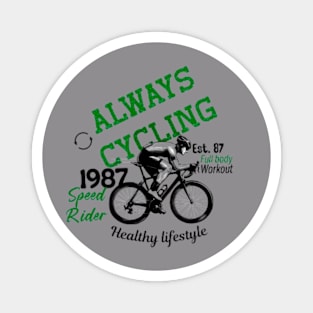 Always cycling Magnet